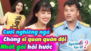 Chàng sĩ quan nhát gái tìm vợ tấu hài đỉnh khiến Quyền Linh - Cát Tường cười bể bụng😂Bạn Muốn Hẹn Hò