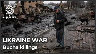 Ukraine war: International condemnation over Bucha killings