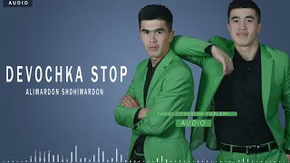 Devochka Stop  Alimardon & Shohimardon  |cover version| Арсен Шахунц