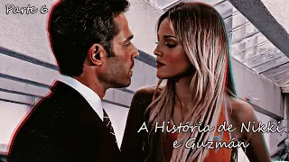 A História de Nikki e Guzmán - Parte 6 | EM HD