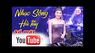 NHẠC SỐNG SẾN REMIX 2018 - LK NHẠC SỐNG HÀ TÂY BOLERO REMIX DJ MỚI NHẤT - GIỌNG CA NGÔ NAM