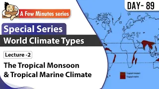 II World Climate Types II Lecture 2 - The Tropical Monsoon & Tropical Marine Climate II