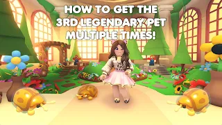 HOW to get the 3RD Legendary pet MULTIPLE times in Adopt me!