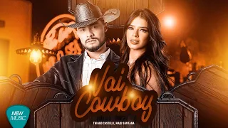 Thiago Castelli, Maju Santana - Vai Cowboy (Lyric Oficial)