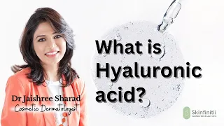 What is Hyaluronic acid? Skincare ingredient