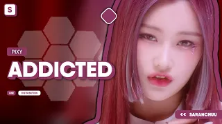 ADDICTED - PIXY [line distribution]