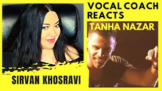 Vocal Coach Reacts to SIRVAN KHOSRAVI Tanha Nazar/First time REACTION to IRANIAN MUSIC