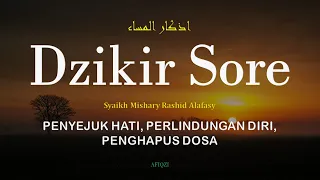 Dzikir Sore - Syaikh Mishary Rashid Alafasy - asbaab