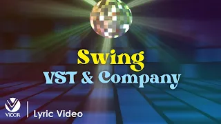 Swing - VST & Company (Official Lyric Video)
