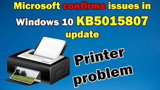 how to fix Microsoft confirms issues in Windows 10 KB5015807 update