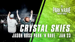 Crystal Skies for Jason Ross Park 'N Rave Livestream (January 23, 2021)