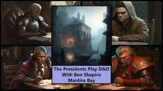 Mantira Bay - The Presidential D&D Campaign S2 E5