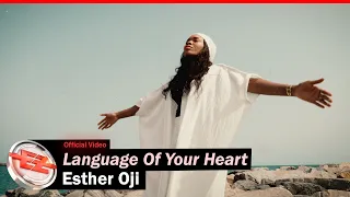 Esther Oji – Language Of Your Heart (Official Video)