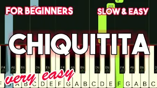 ABBA - CHIQUITITA | SLOW & EASY PIANO TUTORIAL