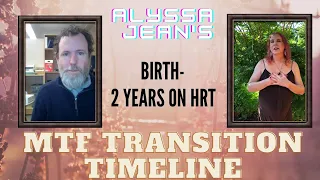 MTF Transition Timeline: Birth- 2 Years on HRT