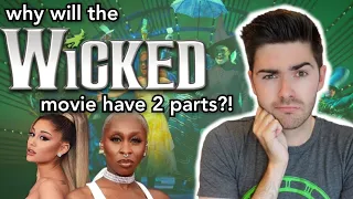 why the WICKED movie will have 2 parts | everything we know so far