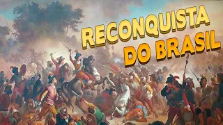 História da Invasão Holandesa: Reconquista do Brasil