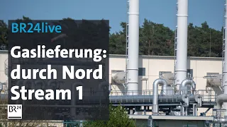 Ist unser Gas gesichert? Habeck zu Nord Stream 1 | BR24live