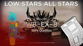 Arknights Where Vernal Winds Will Never Blow WB-EX-8 Challenge Mode Low Rarity Guide