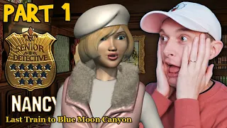 Nancy Drew: Last Train to Blue Moon Canyon (Senior Detective) - PART 1