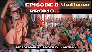 'Periyavaa' - Epi 8 - Promo | #periyava #karma #kanchimahan #mahaperiyava Importance of Gayathri