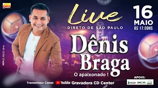 LIVE Dênis Braga - Gravadora CD CENTER