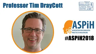 ASPiH2018 Opening Keynote – Professor Tim Draycott, Professor of Obstetrics