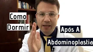 Como Dormir Após Abdominoplastia?