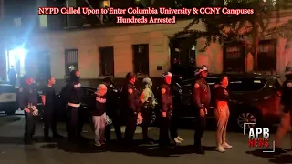 NYPD Called to Enter Columbia University & CCNY Campuses - Hundreds Arrested #protest #apb_news