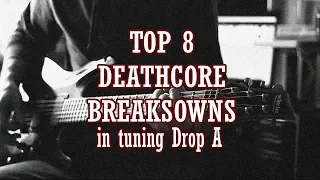 Top 8 Deathcore Breakdowns in Drop A
