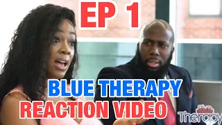 BLUE THERAPY EPISODE 1 My Partner Is Taking Fake It Till You Make It To Another Level Reaction video