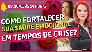 Como Fortalecer sua Saúde Emocional em Tempos de Crise | SOS Rio Grande do Sul