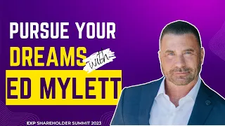 TRANSFORM challenges to OPPORTUNITIES: motivational speaker Ed Mylett at eXp Summit 2023