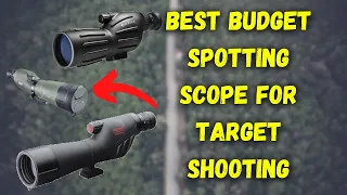 Best Budget Spotting Scope for Target Shooting (2023 Guide)