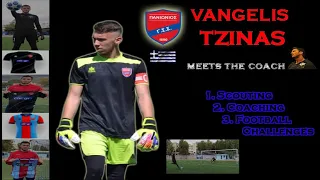 Vangelis Tzinas meets the Coach.  Chapter #2     ΒΑΓΓΕΛΗΣ ΤΖΙΝΑΣ
