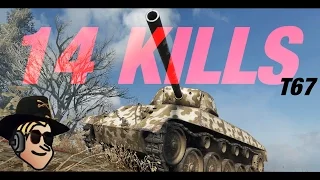 14 KILLS  - World of Tanks - T67