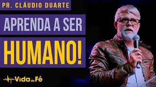 Cláudio Duarte - APRENDA A SER HUMANO! (TENTE NÃO RIR) | Vida de Fé