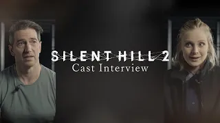 SILENT HILL 2 - Cast Interview