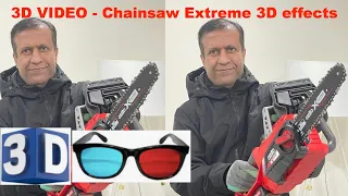 3D Video | Chainsaw Extreme 3D effects