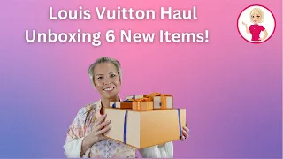 Louis Vuitton Haul- Unboxing 6 New Items