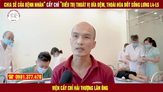 Chia sẻ của bệnh nhân sau khi cấy chỉ điều trị thoát vị đĩa đệm, thoái hóa cột sống