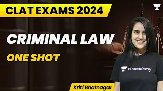 Criminal Law- Part 1 | One Shot | CLAT 2024 | Kriti Bhatnagar