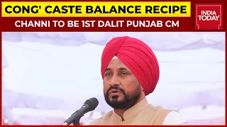 Congress Cracks Caste Balance Formula In Punjab, Elects Charanjit Channi As 1st Dalit Punjab CM