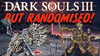 Dark Souls 3 BUT RANDOMISED!