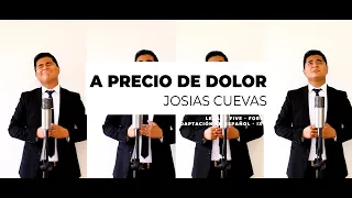 A precio de dolor - Josias Cuevas