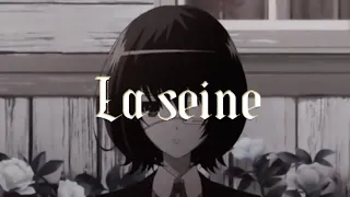 La seine (slowed) AMV