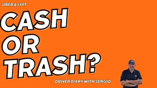 Uber & Lyft Cash or Trash? | Driver Diary with Sergio