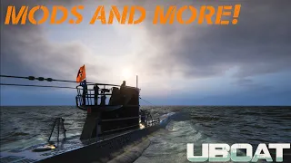 UBOAT || Mods and more!