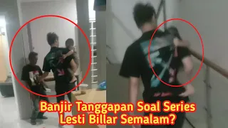 LANGSUNG BANJIR TANGGAPAN SOAL SERIES RIZKY BILLAR DAN LESTI SEMALAM ?