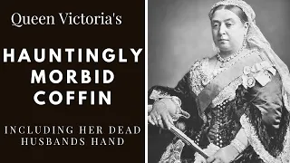 The Secret Contents of Queen Victoria's Coffin